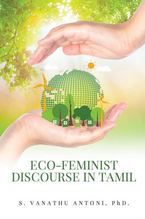 ECO-FEMINIST DISCOURSE IN TAMIL