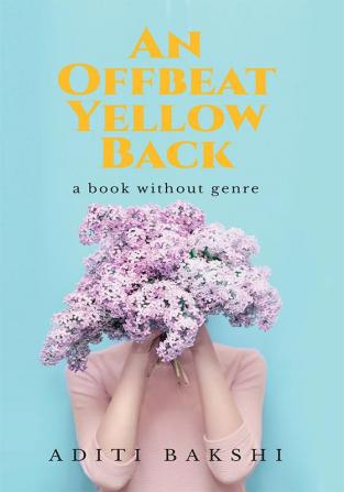 An Offbeat Yellow Back : A book without a genre