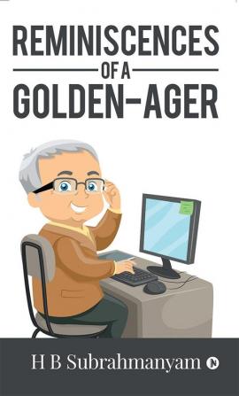 Reminiscences of a Golden-ager