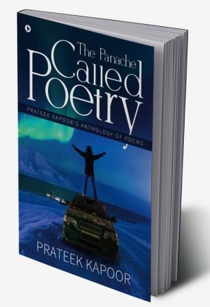 The Panache Called Poetry : Prateek Kapoor’s Anthology of Poems