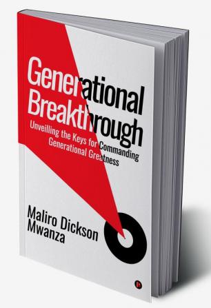 Generational Breakthrough : Unveilling the Keys for Commanding Generational Greatness