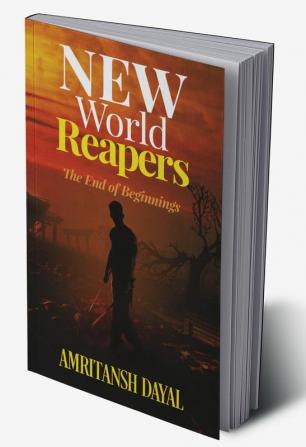 New World Reapers : The End of Beginnings