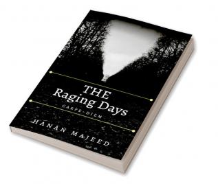 The Raging Days : Carpe~Diem