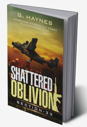 SHATTERED OBLIVION : knowledge is power and power is a dangerous thing