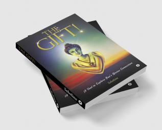 The Gift! : A Tool to Explore One's Divine Connection