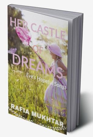 Her Castle Of Dreams : Eve's Hopeful Songs