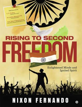 Rising to Second Freedom : Enlightened minds and ignited spirits