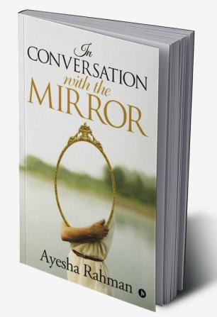 In Conversation with the Mirror