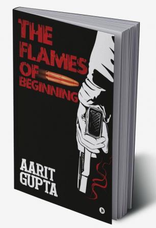 THE FLAMES OF BEGINNING