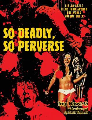 So Deadly So Perverse: Giallo-Style Films From Around the World Vol. 3