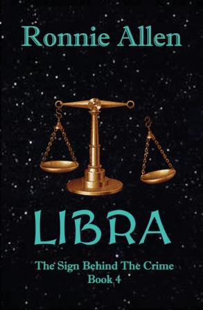 Libra: The Sign Behind the Crime Book 4