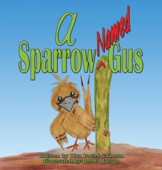 A Sparrow Named Gus