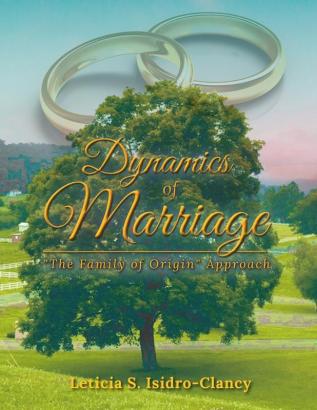 Dynamics of Marriage: The Family of Origin Approach