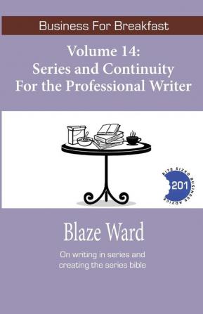 Series and Continuity for the Professional Writer: 14 (Business for Breakfast)