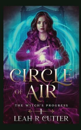 Circle of Air: 1 (The Witch's Progress)