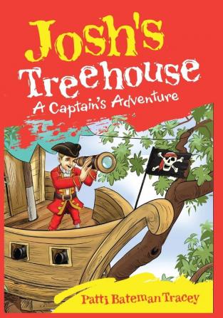 Josh's Treehouse: A Captain's Adventure