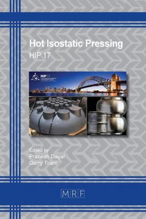 Hot Isostatic Pressing: Hip'17: 10 (Materials Research Proceedings)