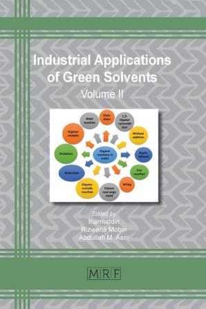 Industrial Applications of Green Solvents: Volume II: 54 (Materials Research Foundations)