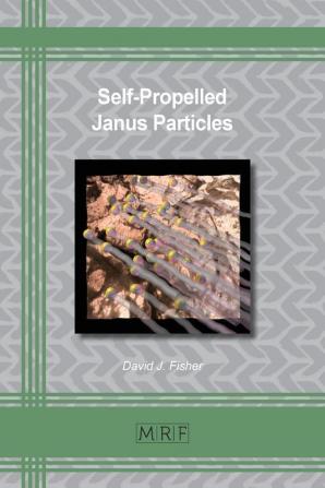 Self-Propelled Janus Particles: 93 (Materials Research Foundations)