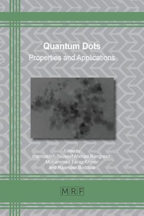 Quantum Dots: Properties and Applications: 96 (Materials Research Foundations)