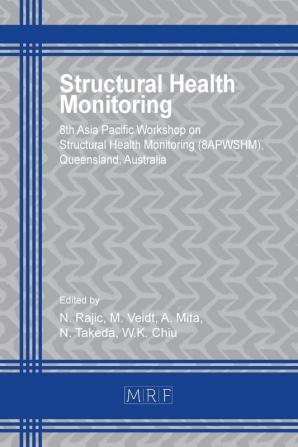 Structural Health Monitoring: 8apwshm: 18 (Materials Research Proceedings)