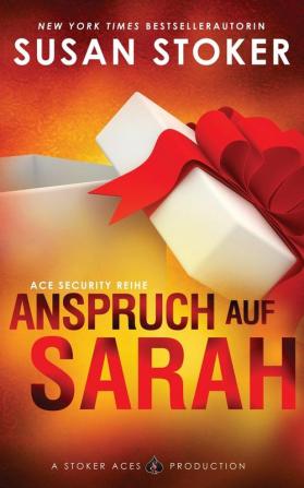 Anspruch auf Sarah: 5 (Ace Security Reihe)