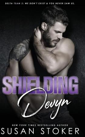 Shielding Devyn: 6 (Delta Team Two)