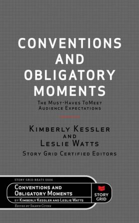 Conventions and Obligatory Moments: The Must-haves to Meet Audience Expectations: 6 (Beats)