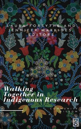 Walking Together in Indigenous Research