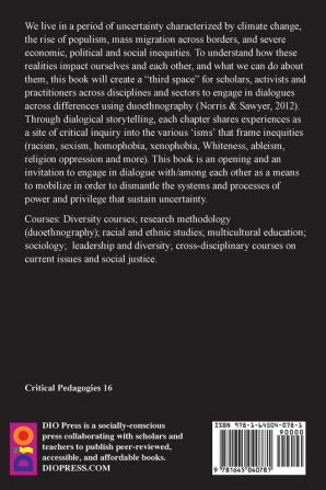 Duoethnographic Encounters: Opening Spaces for Difficult Dialogues in Times of Uncertainty: 16 (Critical Pedagogies)