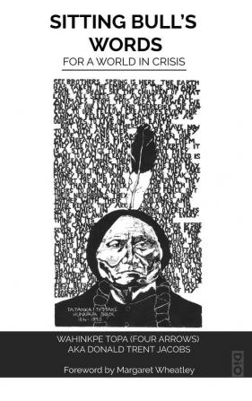 Sitting Bull's Words: For a World in Crisis: 2 (Community Wisdom)