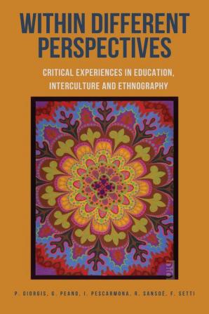 Within Different Perspectives: Critical Experiences in Education Interculture and Ethnography