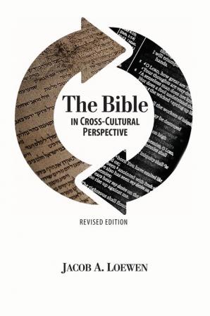 The Bible in Cross Cultural Perspective (Revised Edition)