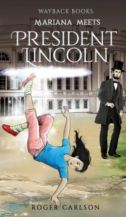 Mariana meets President Lincoln: 1 (Wayback Books)