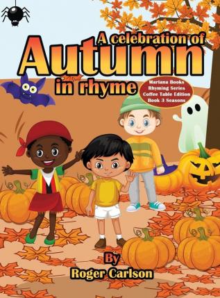 A Celebration of Autumn in Rhyme