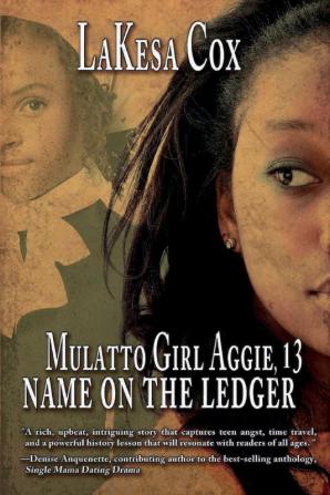 Mulatto Girl Aggie 13: Name on the Ledger: Name on the Ledger