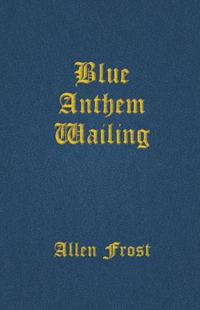 Blue Anthem Wailing