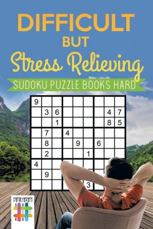 Difficult but Stress Relieving Sudoku Puzzle Books Hard