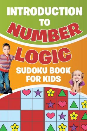 Introduction to Number Logic Sudoku Book for Kids