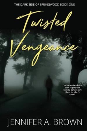 Twisted Vengeance: 1 (The Dark Side of Springwood)