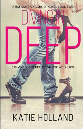 Diving in Deep: 2 (Bay State University Novel)