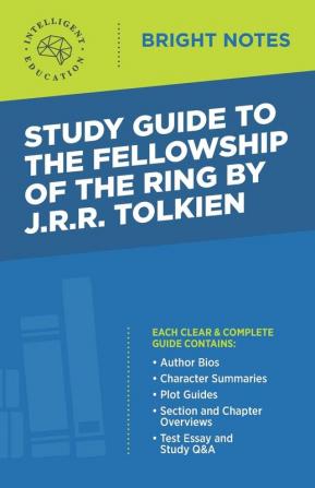 Study Guide to The Fellowship of the Ring by JRR Tolkien (Bright Notes)