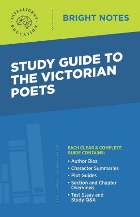 Study Guide to the Victorian Poets (Bright Notes)