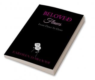 BELOVED FLAWS : From flaws To flaws