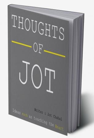 Thoughts of Jot : Ideas such as Touching the heart