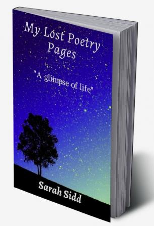 My Lost Poetry Pages : A glimpse of life