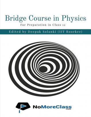 Bridge Course in Physics Part 2 : For Students who wants to Prepare for Competitive Exams along with Class 12