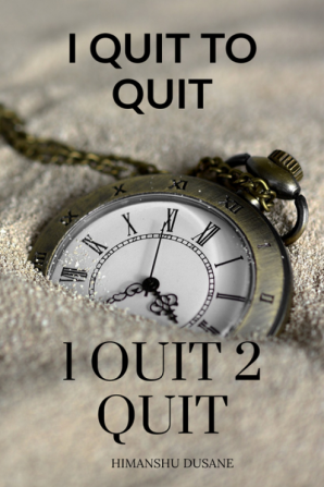 I QUIT TO QUIT