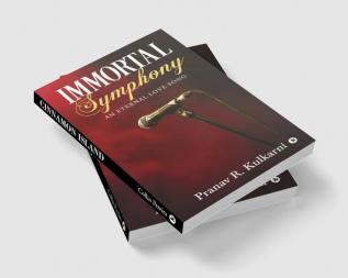 Immortal Symphony : An Eternal Love Song