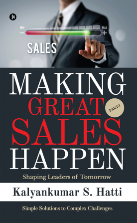 Making Great Sales Happen : Shaping Leaders of Tomorrow